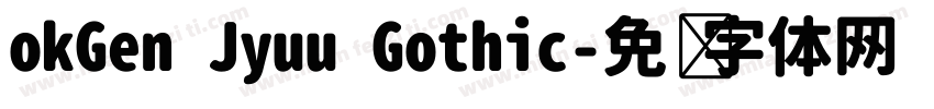 okGen Jyuu Gothic字体转换